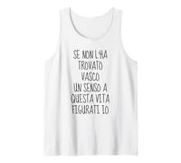 se non l'ha trovato vasco un senso a questa vita figurati io Canotta