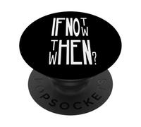 Se non ora, allora quando la motivazione PopSockets PopGrip Adesivo