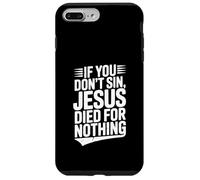 Se non peccati, Gesù è morto per niente umorismo cristiano Custodia per iPhone 7 Plus/8 Plus