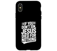 Se non peccati, Gesù è morto per niente umorismo cristiano Custodia per iPhone X/XS
