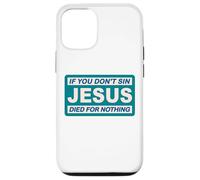 Se non pecchi Eresia detto divertente di Gesù Paganesimo Custodia per iPhone 12/12 Pro