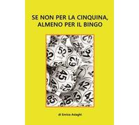 Se non per la cinquina, almeno per il bingo