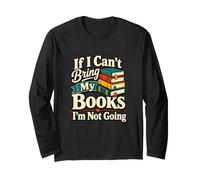 Se Non Posso Portare i Miei Libri Umorismo Lettore Maglia a Manica