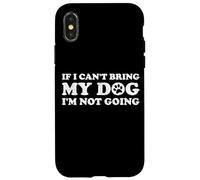 SE NON POSSO PORTARE IL MIO CANE NON VERRÒ Custodia per iPhone X/XS