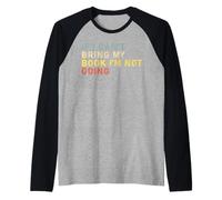 Se Non Posso Portare Il Mio Libro Non vado Libro Proprietario Divertente Maglia con Maniche Raglan