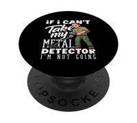 Se non posso prendere il mio metal detector, non sto andando divertente PopSockets PopGrip Adesivo