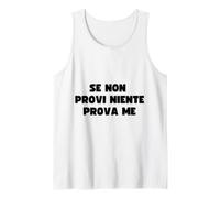 Se Non Provi Niente Prova Me, Regalo Idea di Natale Canotta