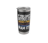Se non puoi Dodge it Ram it Pickup Truck Bicchiere termico in acciaio inox doppia parete