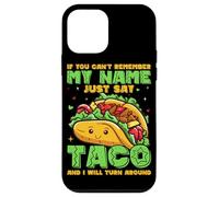 Se non riesci a ricordare il mio nome, dì solo taco e mi trasformerò Custodia per iPhone 12 mini