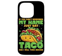 Se non riesci a ricordare il mio nome, dì solo taco e mi trasformerò Custodia per iPhone 14 Pro