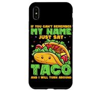 Se non riesci a ricordare il mio nome, dì solo taco e mi trasformerò Custodia per iPhone XS Max