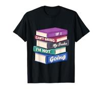 Se non riesco a portare i miei libri non vado Maglietta