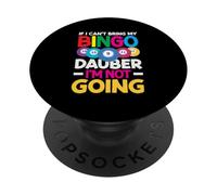 Se non riesco a portare il mio Bingo Dauber non vado PopSockets PopGrip Adesivo