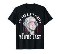Se non sei il primo sei l"ultimo George Washington 4 luglio Maglietta