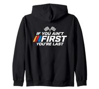 Se Non Sei Il Primo Sei L'Ultima Corsa Felpa con Cappuccio
