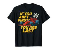Se non sei il primo sei l'ultima settimana di gara Motorsport Racing Maglietta