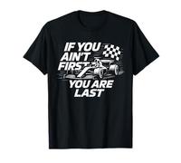 Se non sei il primo sei l'ultima settimana di gara Motorsport Racing Maglietta