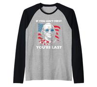 Se non sei il primo sei l'ultimo 4 luglio Giorno dell'Indipendenza Maglia con Maniche Raglan