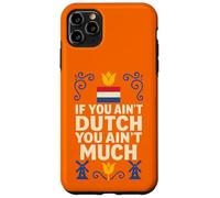 Se non sei olandese non sei molto orgoglio olandese Custodia per iPhone 11 Pro Max