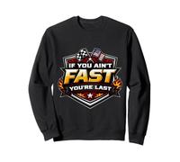 Se Non Sei Veloce Sei L'Ultima American Auto Moto Racing MX Felpa