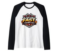 Se Non Sei Veloce Sei L'Ultima Auto Moto Racing Motocross MX Maglia con Maniche Raglan