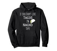 Se non ti piacciono i tacos, sono tipo Nacho - Coppie divertenti di taco Felpa con Cappuccio