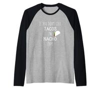Se non ti piacciono i tacos, sono tipo Nacho - Coppie divertenti di taco Maglia con Maniche Raglan