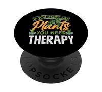 Se non ti piacciono le piante hai bisogno di terapia Giardinaggio divertente PopSockets PopGrip Adesivo