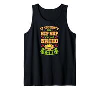 Se Non Ti Piace Hip Hop Io Sono Nacho Tipo Divertente Gag Joke Pun Canotta