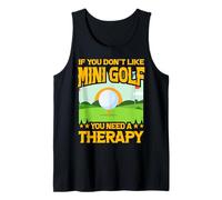Se Non Ti Piace Il Mini Golf Hai Bisogno di Una Terapia Canotta