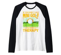 Se Non Ti Piace Il Mini Golf Hai Bisogno di Una Terapia Maglia con Maniche Raglan