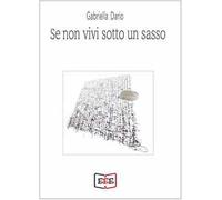 Se non vivi sotto un sasso