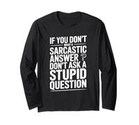 Se Non Vuoi Il Sarcasmo, Non Fare Domande stupide Maglia a Manica