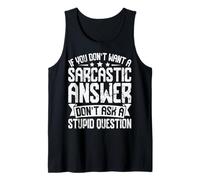 Se Non Vuoi risposte sarcastiche Non chiedermelo Divertente Canotta