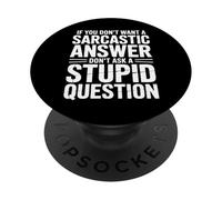 Se non vuoi una risposta sarcastica citazione divertente PopSockets PopGrip Adesivo