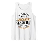 Se Non Vuoi Una Risposta sarcastica, Non chiedermelo Divertente Canotta