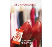 SE O AMOR ACABA...