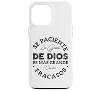 Se Paciente La Gracia De Dios Es Mas Grande Que Tus Fracasos Custodia per iPhone 13 Pro Max