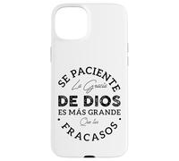 Se Paciente La Gracia De Dios Es Mas Grande Que Tus Fracasos Custodia per iPhone 15 Plus