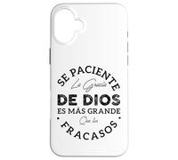Se Paciente La Gracia De Dios Es Mas Grande Que Tus Fracasos Custodia per iPhone 16 Plus