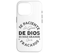 Se Paciente La Gracia De Dios Es Mas Grande Que Tus Fracasos Custodia per iPhone 16 Pro