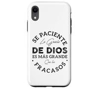 Se Paciente La Gracia De Dios Es Mas Grande Que Tus Fracasos Custodia per iPhone XR