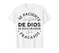 Se Paciente La Gracia De Dios Es mas Grande Que Tus Fracasos Maglietta