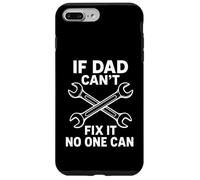 Se papà non può aggiustarlo, nessuno può Custodia per iPhone 7 Plus/8 Plus