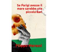 Se Parigi avesse il mare sarebbe una piccola Bari