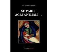 Se parli agli animali...