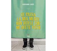 Se passa la mia mente non ditele che mi avete visto