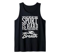 Se Pensi Che Il Tuo Sport Sia Difficile Canotta