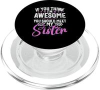 Se pensi che io sia fantastico, dovresti incontrare mia sorella fratelli PopSockets PopGrip per MagSafe