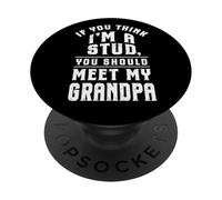 Se pensi che io sia uno stallone, ti presento mio nonno. PopSockets PopGrip Adesivo